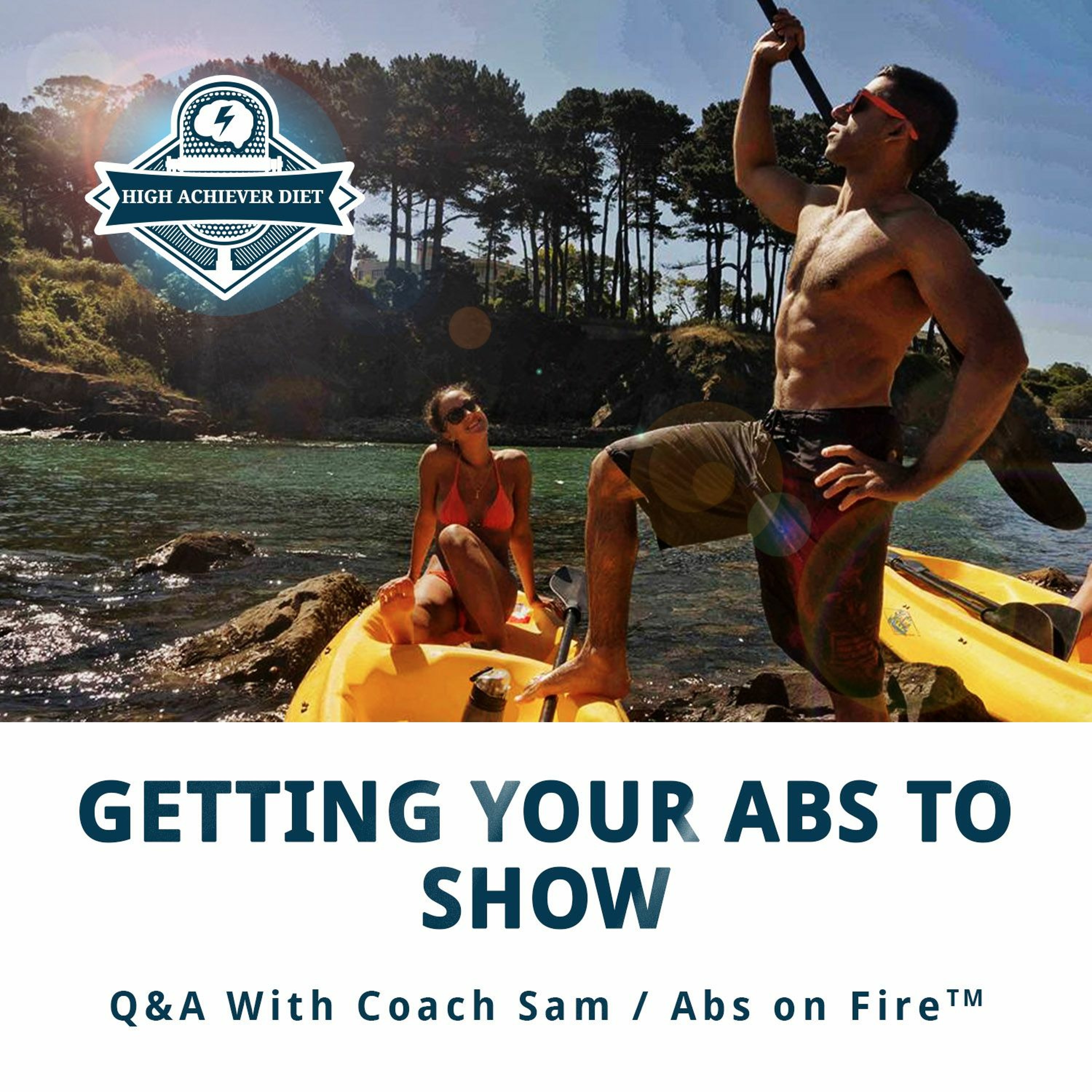 Getting Your Abs to Show - Q&A With Coach Sam / Abs On Fire episode artwork