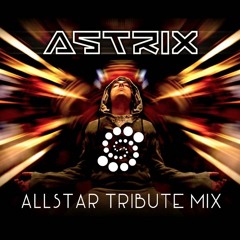 Astrix Allstar Tribute Mix by Sensualise