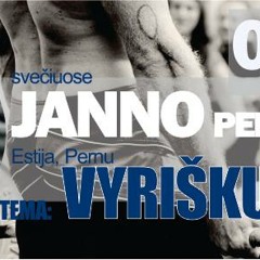 Janno Peensalu - TIKRAS VYRISKUMAS 2016 07 17