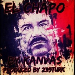 Kanvas -El Chapo