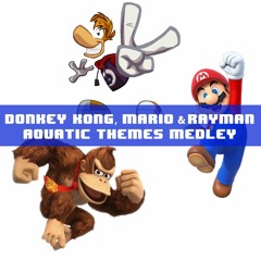 [Do - Re - Mix] Donkey Kong, Mario & Rayman - Aquatic Themes Medley (Pixel Mixers Contest)