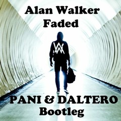 Alan Walker - Faded (PANI & DALTERO Bootleg)