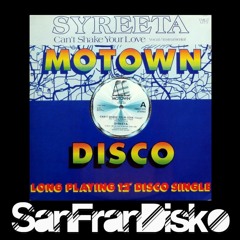Can't Shake Your Love - Syreeta- SanFranDisko Re - Edit