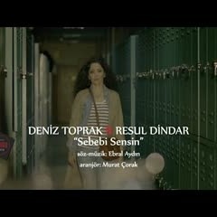 Deniz Toprak Ft. Resul Dindar - Sebebi Sensin