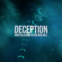 Protolizard & ColBreakz - Deception