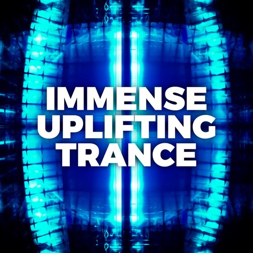 Immense Uplifting Trance