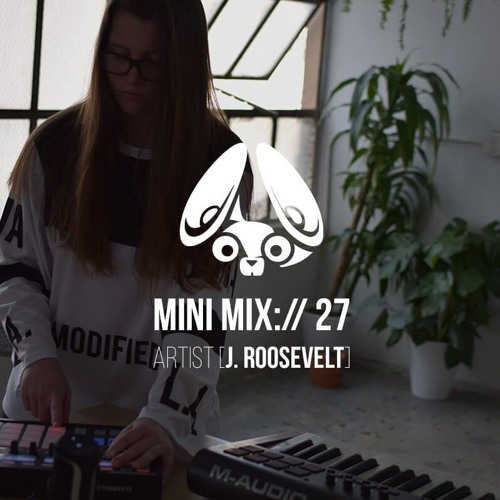 Stereofox Mini Mix://27 - Artist [j. roosevelt]