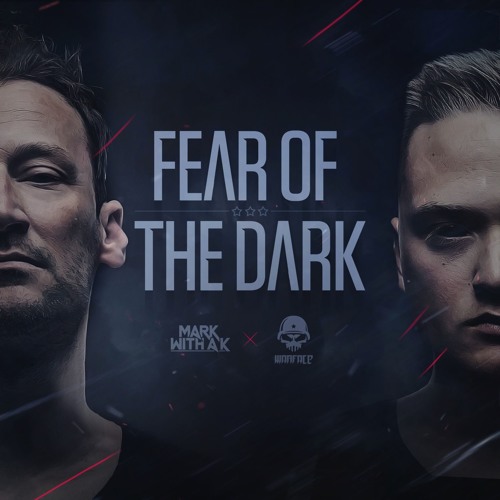 Mark With a K & Warface ft. MC Alee - Fear Of The Dark (Heavy Energizer Edit)FULL