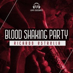 Ricardo Estrella - Blood Shaking Party :: FREE DOWNLOAD