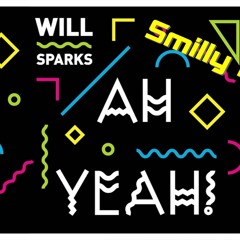 Will Sparks - Ah Yeah (Smilly Remix Hardtek)