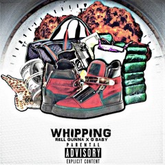 RELL GUNNA Feat. G BABY  X  WHIP