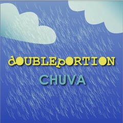 Chuva - DoublePortion