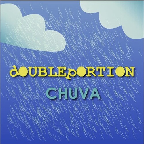 Chuva - DoublePortion