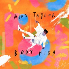 Mike Taylor -Body High (Jesus Montanez Official Remix) / Billboard Dance Club Chart #6