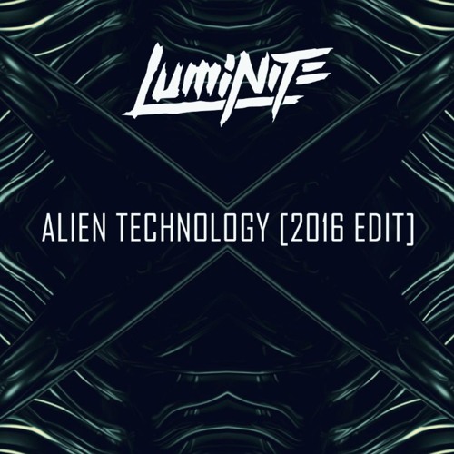 Alien Technology (2016 Edit)