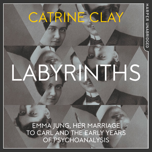 Stream Labyrinths Emma Jung, Her Marriage to Carl..., By Catrine Clay