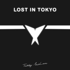 Teddy McLane - Lost In Tokyo (ft. Anja Enerud)