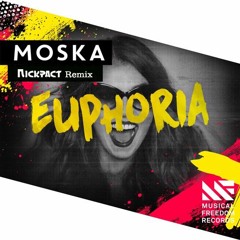 Moska - Euphoria (Nickpact Bootleg)