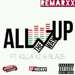 14.All the Way Up (FREESTYLE) ft. Killa Ki & Blaze