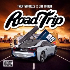 TWENTYBANDZZ  FT. CHI BANGA - ROAD TRIP