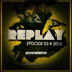 DJ REPLAY EPISODE 03 # 2016