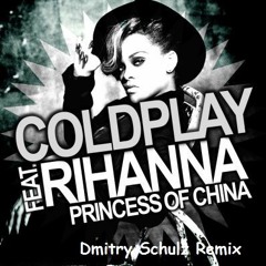 Coldplay feat. Rihanna - Princess Of China (Dmitry Schulz Remix)
