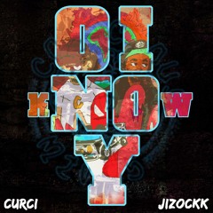 Curci - O I Know Y ft. Jizockk (Prod. AC3Beats)