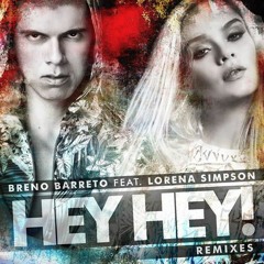 Breno Barreto feat. Lorena Simpson - Hey Hey (Allan Natal Remix)