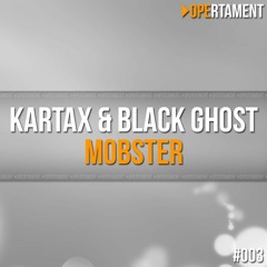 Kartax & Black Ghost - Mobster