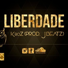 KroZ - Liberdade (Prod. J Beatz) Mp3.