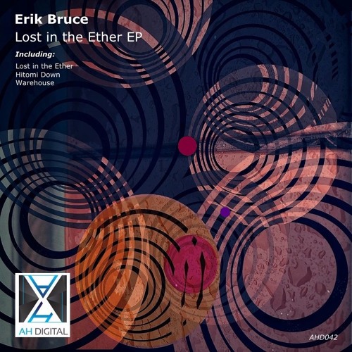 Erik Bruce - Lost In The Ether (Original Mix)