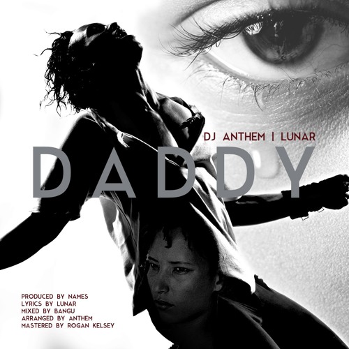 Dj Anthem Daddy Ft Lunar By Dj Anthem Bw soundcloud