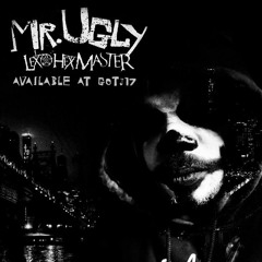 Lex the Hex Master - Mr. Ugly - Bang Out