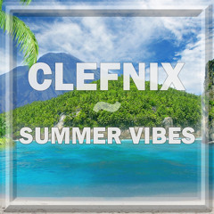 Clefnix - Summer Vibes (Original Mix)