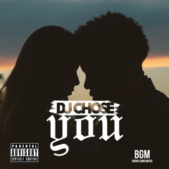 DJ Chose - You (Explicit)