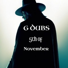 G DUBS - 5th Of November