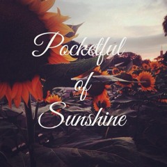 Pocketful of Sunshine