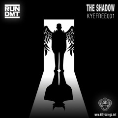 RUN DMT - The Shadow [EXCLUSIVE DL]