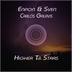 Enpon & Sven ft. Carlos Galavis - Higher than the Stars (Radio Edit)