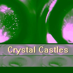 Char (long trip) - Crystal Castles
