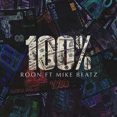 Roon Feat Mike Beatz - 100%
