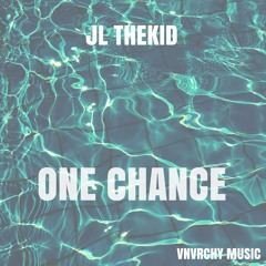 JL TheKid - One Chance