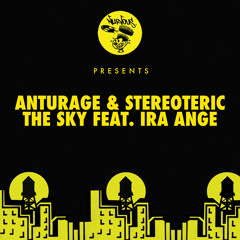 Anturage & Stereoteric - The Sky feat. Ira Ange