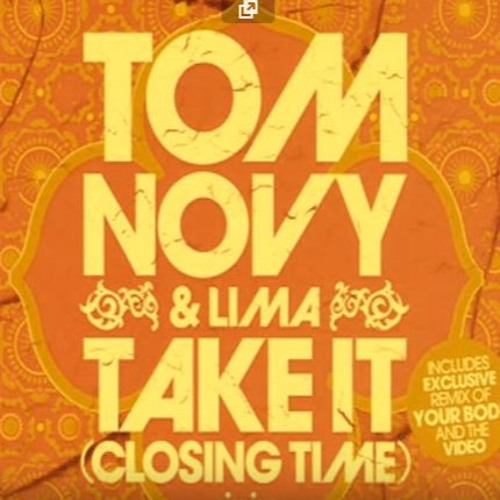 TOM NOVY & LIMA - TAKE IT (CLOSING TIME) Alexm Conga&Manu Dub Mix