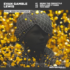 Evan Gamble Lewis - Bring The Freestyle - Bombtraxx