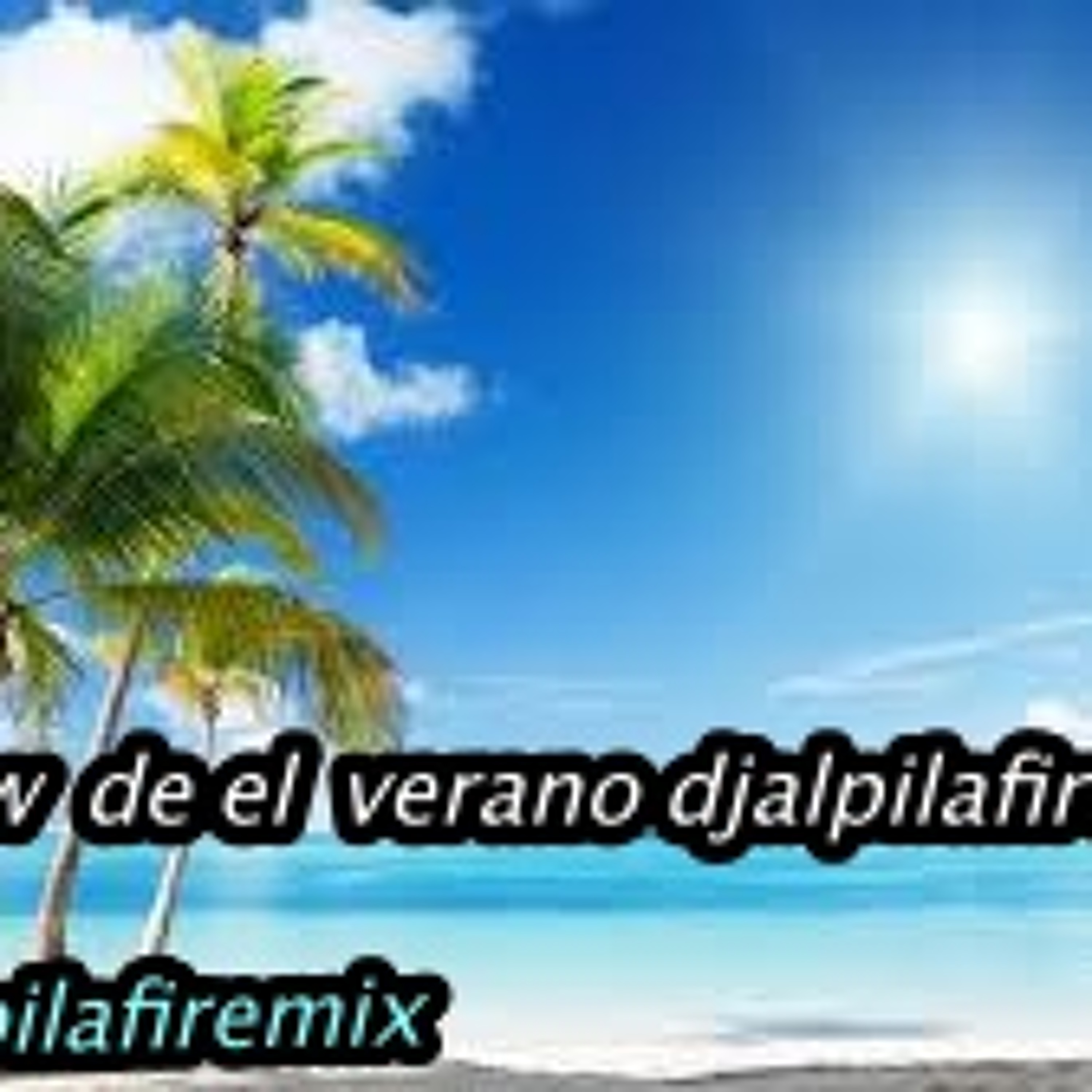 dembow  de el  verano djalpilafiremix  =) - 7:19:16, 10.17 AM episode artwork