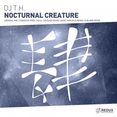 RDX213 : DJ T.H. - Nocturnal Creature (TrancEye pres. Skull Crusher Remix)
