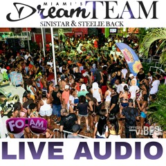 DREAM TEAM LIVE @ FOAM WET PARTY