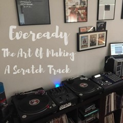 Eveready - The Art Of Making A Scratch Track (Beat: Basement by Sammy Saga)