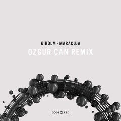 Kiholm - Maracuja (Ozgur Can Remix) | OUT NOW